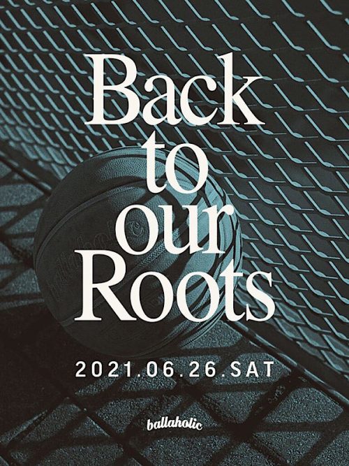 ballaholicがプロ、ストリート、カレッジが集結する『Back to our Roots』を開催