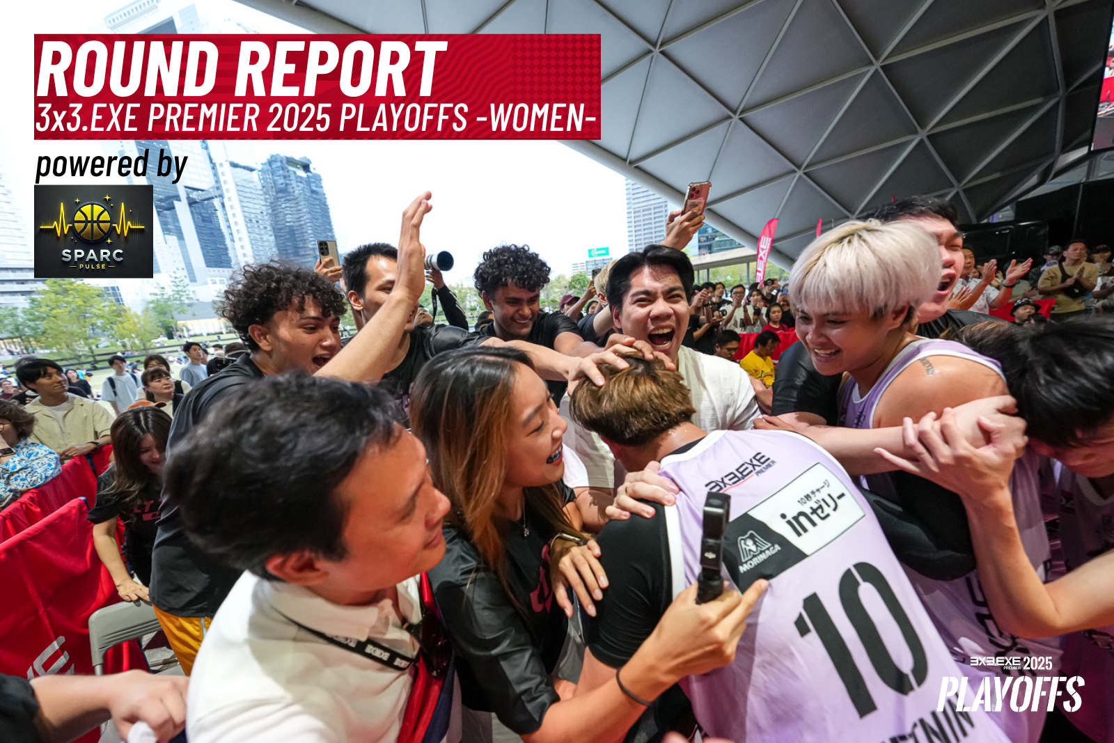 RECAP】3×3.EXE PREMIER 2025 PLAYOFFS – WOMEN / OSAKA